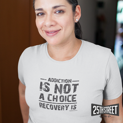 Addiction Is Not A Choice Recovery Is