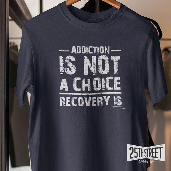 Addiction Is Not A Choice Recovery Is