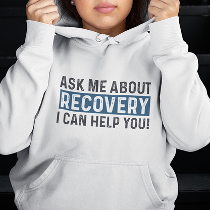 Ask Me About Recovery I Can Help You Apparel
