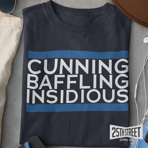 Cunning Baffling Insidious