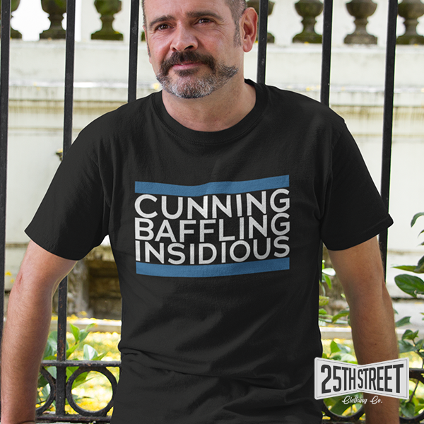 Cunning Baffling Insidious