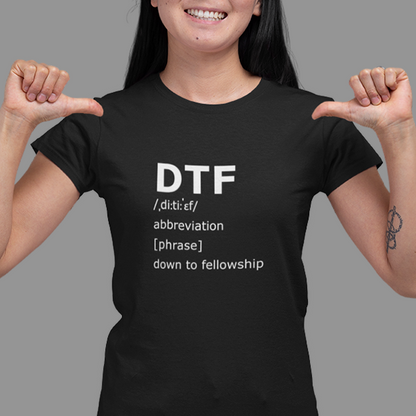 DTF Down To Fellowship Apparel
