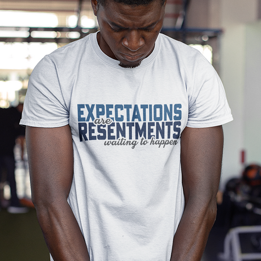Expectations Are Resentments Waiting To Happen