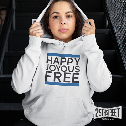 Happy Joyous Free Hoodie