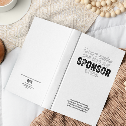 Don't Make Me Us My Sponsor Voice Merch