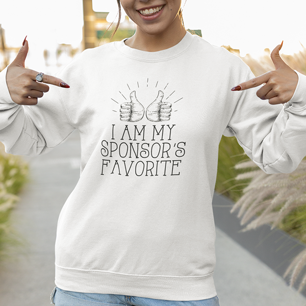 I Am My Sponsor's Favorite Apparel