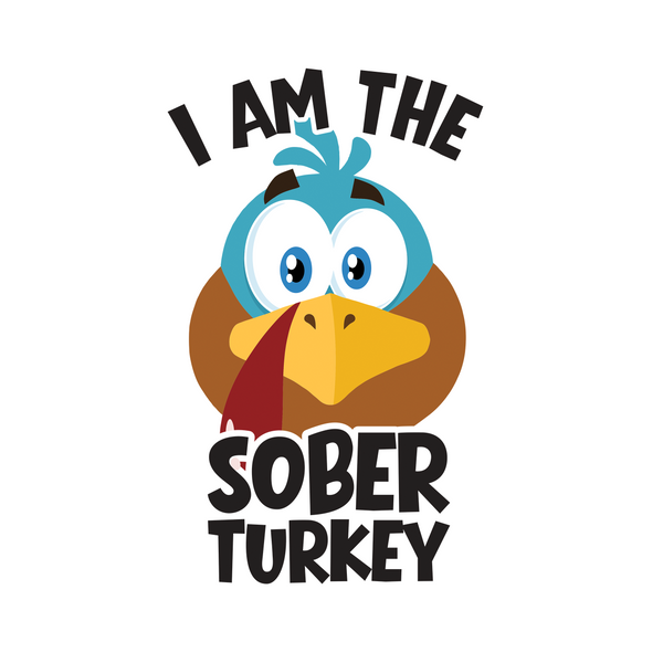 I Am The Sober Turkey