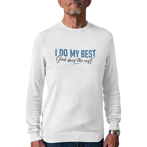I Do My Best God Does The Rest Apparel