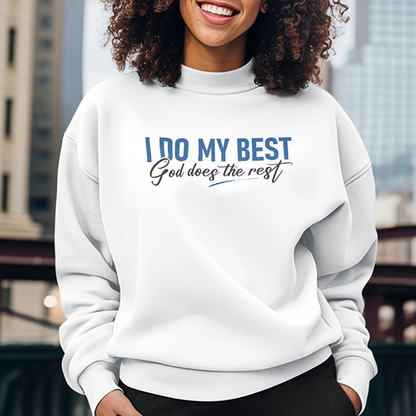 I Do My Best God Does The Rest Apparel