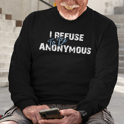 I Refuse To Be Anonymous Apparel