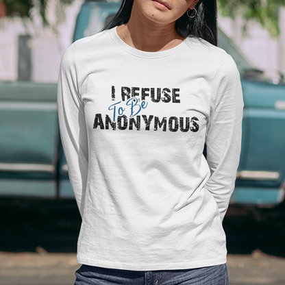 I Refuse To Be Anonymous Apparel