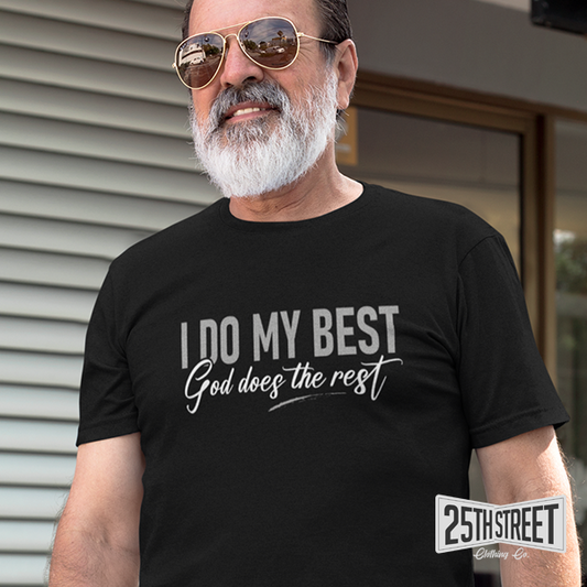 I Do My Best God Does The Rest