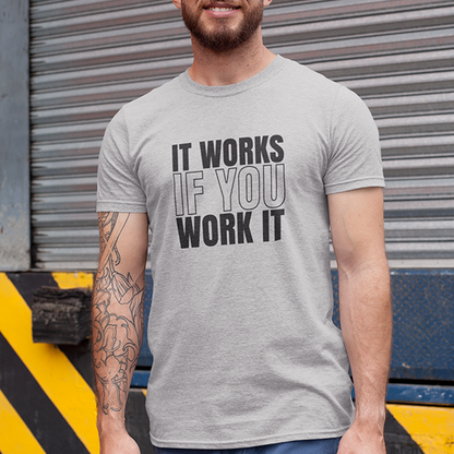It Works If You Work It Apparel