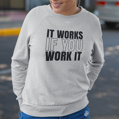 It Works If You Work It Apparel