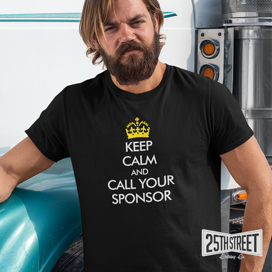 Keep Calm And Call Your Sponsor