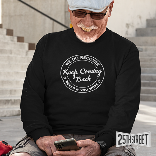 Keep Coming Back It Works If You Work It Long-sleeve