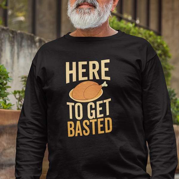 Here To Get Basted