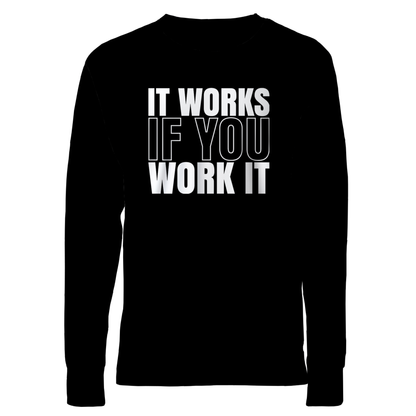 It Works If You Work It Apparel