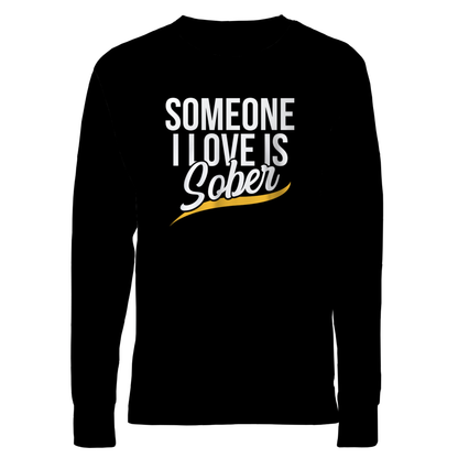 Someone I Love Is Sober Apparel