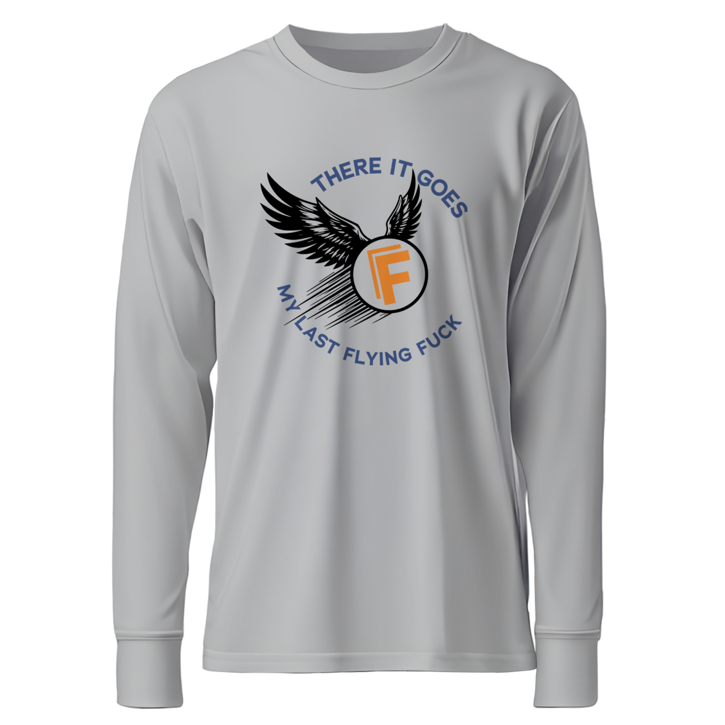 There It Goes My Last Flying Fuck Apparel