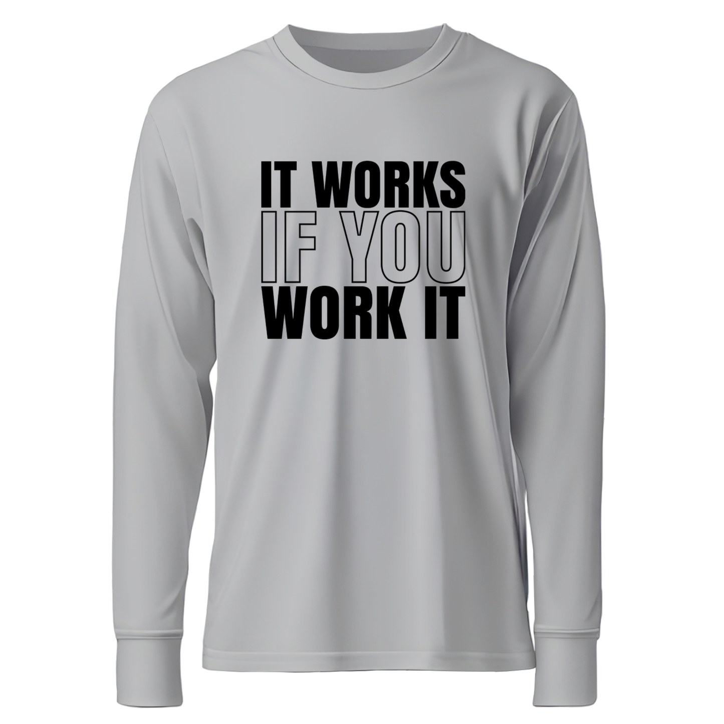 It Works If You Work It Apparel