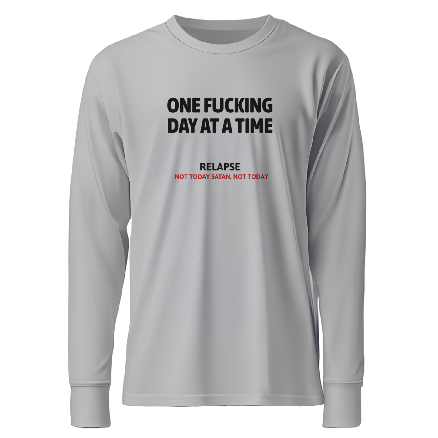 One Fucking Day At A Time - Relapse Not Today Satan Not Today Apparel