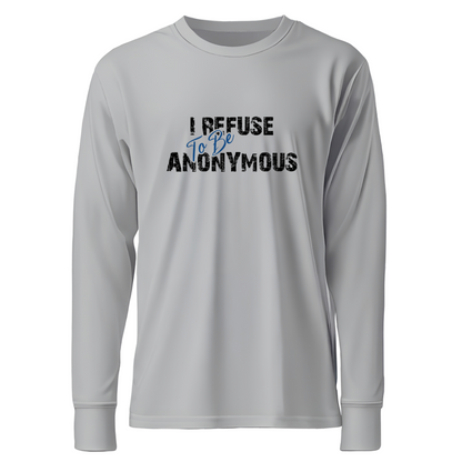 I Refuse To Be Anonymous Apparel