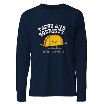 Tacos & Sobriety Lettuce Taco 'Bout It Apparel