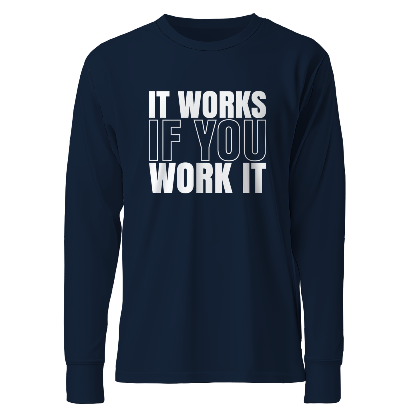 It Works If You Work It Apparel