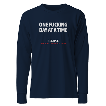 One Fucking Day At A Time - Relapse Not Today Satan Not Today Apparel