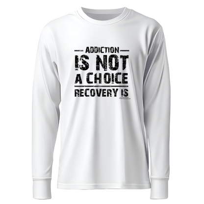 Addiction Is Not A Choice Recovery Is Apparel