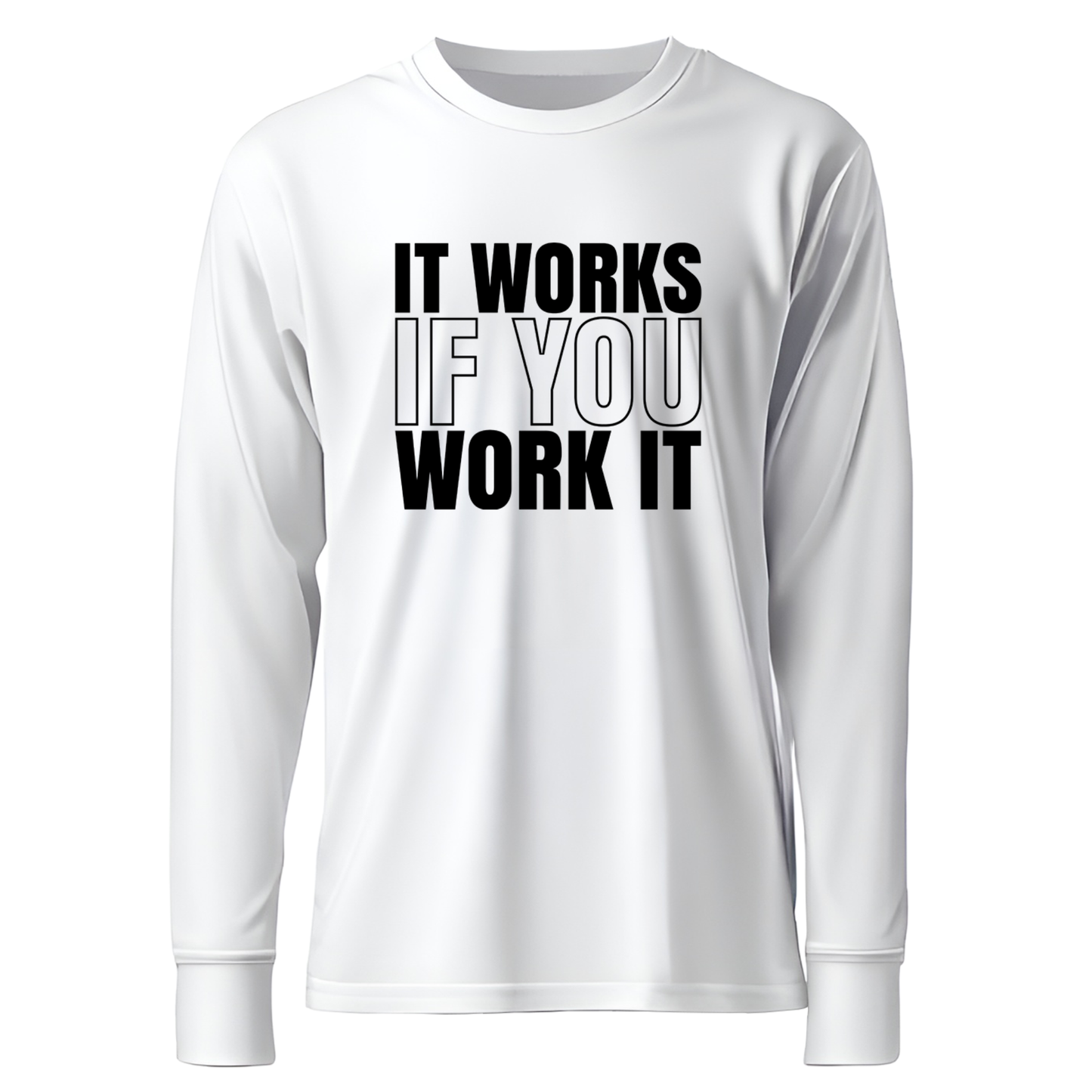 It Works If You Work It Apparel