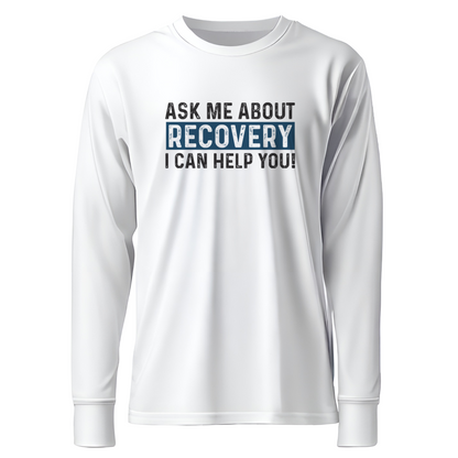 Ask Me About Recovery I Can Help You Apparel