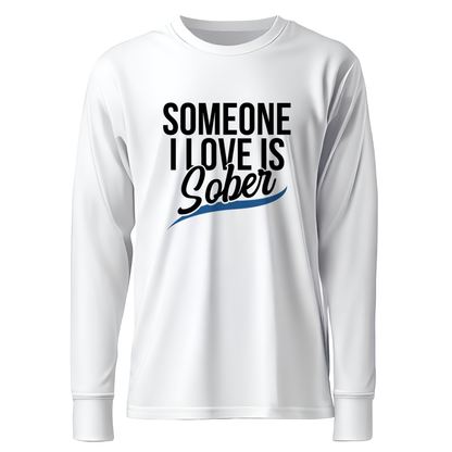Someone I Love Is Sober Apparel