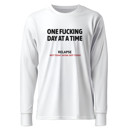 One Fucking Day At A Time - Relapse Not Today Satan Not Today Apparel