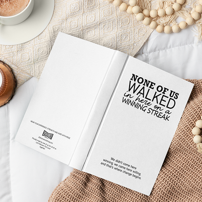 None Of Us Walked In Here On A Winning Streak Merch