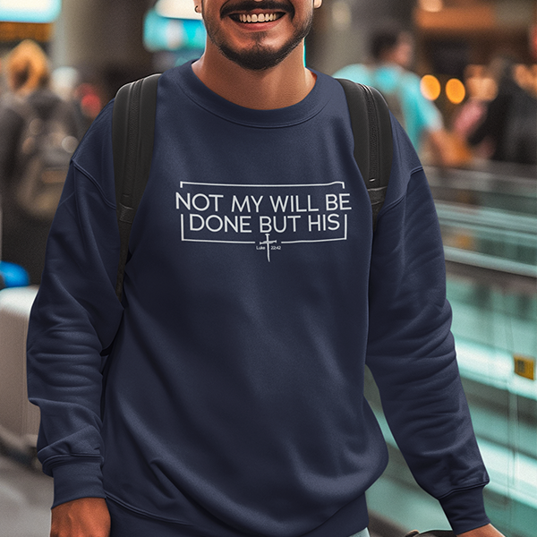 Not My Will Be Done But His Apparel