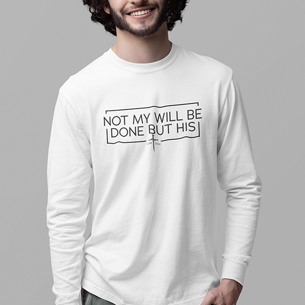Not My Will Be Done But His Apparel