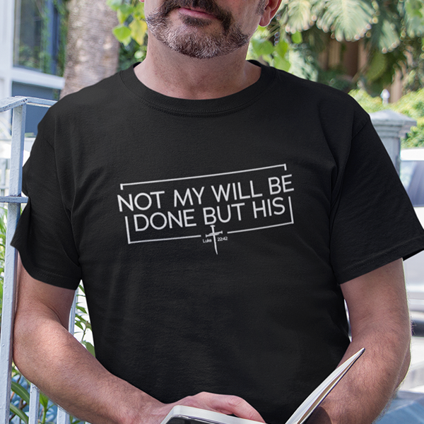 Not My Will Be Done But His Apparel