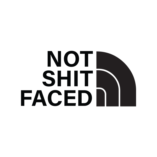 Not Shit Faced Apparel