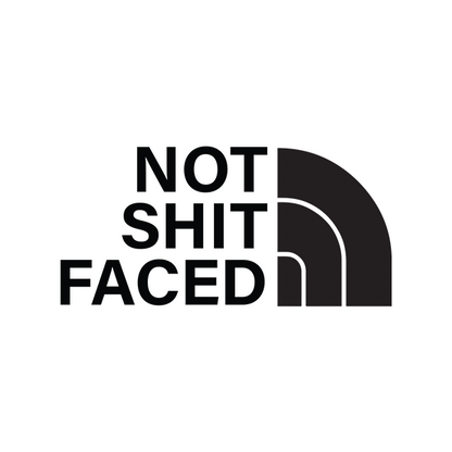 Not Shit Faced Merch