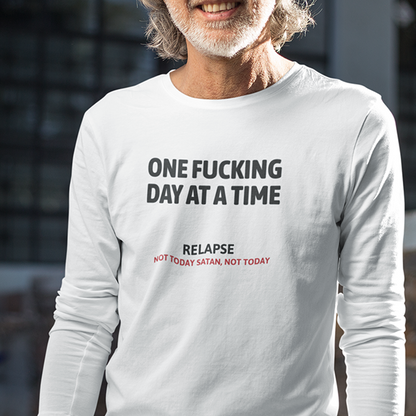 One Fucking Day At A Time - Relapse Not Today Satan Not Today Apparel