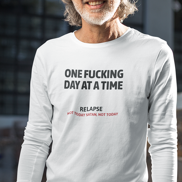 One Fucking Day At A Time - Relapse Not Today Satan Not Today Apparel