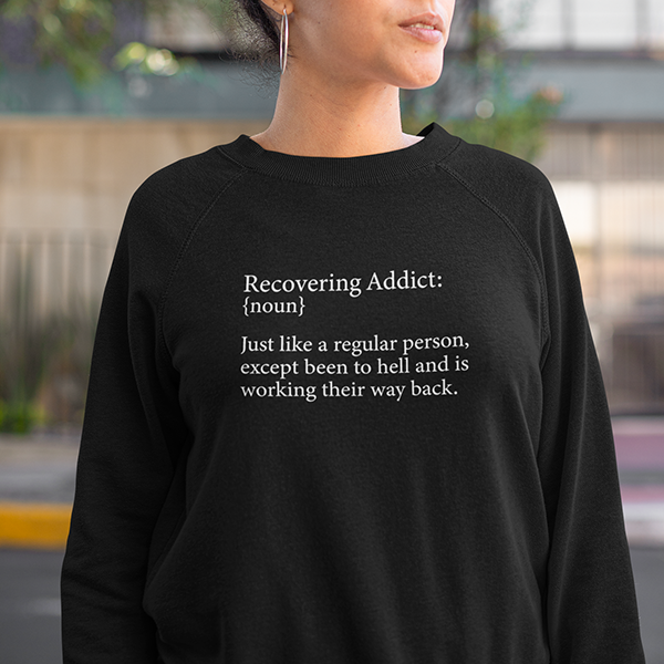 Recovering Addict {Noun} Apparel