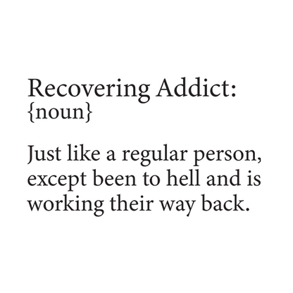 Recovering Addict {Noun} Merch