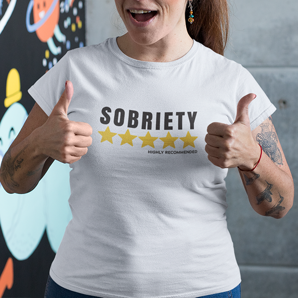 Sobriety 5 Stars Highly Recommended Apparel
