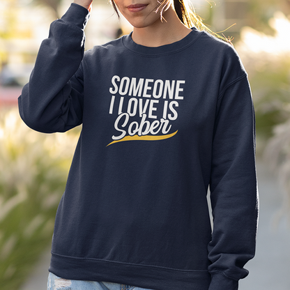 Someone I Love Is Sober Apparel
