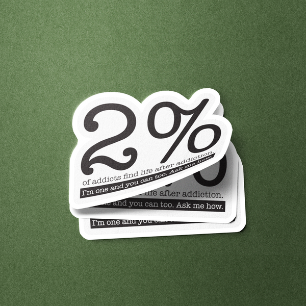 2% I'm One And You Can Too. Ask Me How Merch