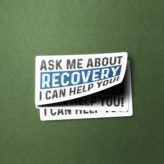 Ask Me About Recovery I Can Help You - Sticker
