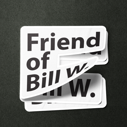 Friend of Bill W. - Sticker